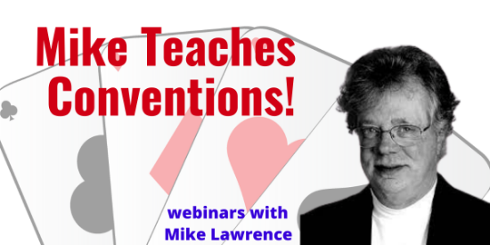 Mike Lawrence Teaches Conventions - 3rd Seat Bidding Strat (Webinar Recording aired 5/26/21)